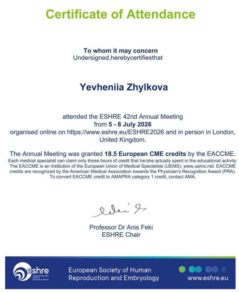 Yevheniia Zhylkova 参加了欧洲人类生殖与胚胎学学会 (ESHRE)第 42 届年会。会议于 2026 年 7 月 5 日至 8 日 在英国伦敦举行,并采用线上与线下相结合的混合形式。 本次会议获得 EACCME 认证,共计 18.5 个欧洲继续医学教育(CME)学分。 Yevheniia Zhylkova 参加了欧洲人类生殖与胚胎学学会 (ESHRE)第 42 届年会。会议于 2026 年 7 月 5 日至 8 日 在英国伦敦举行,并采用线上与线下相结合的混合形式。 本次会议获得 EACCME 认证,共计 18.5 个欧洲继续医学教育(CME)学分。