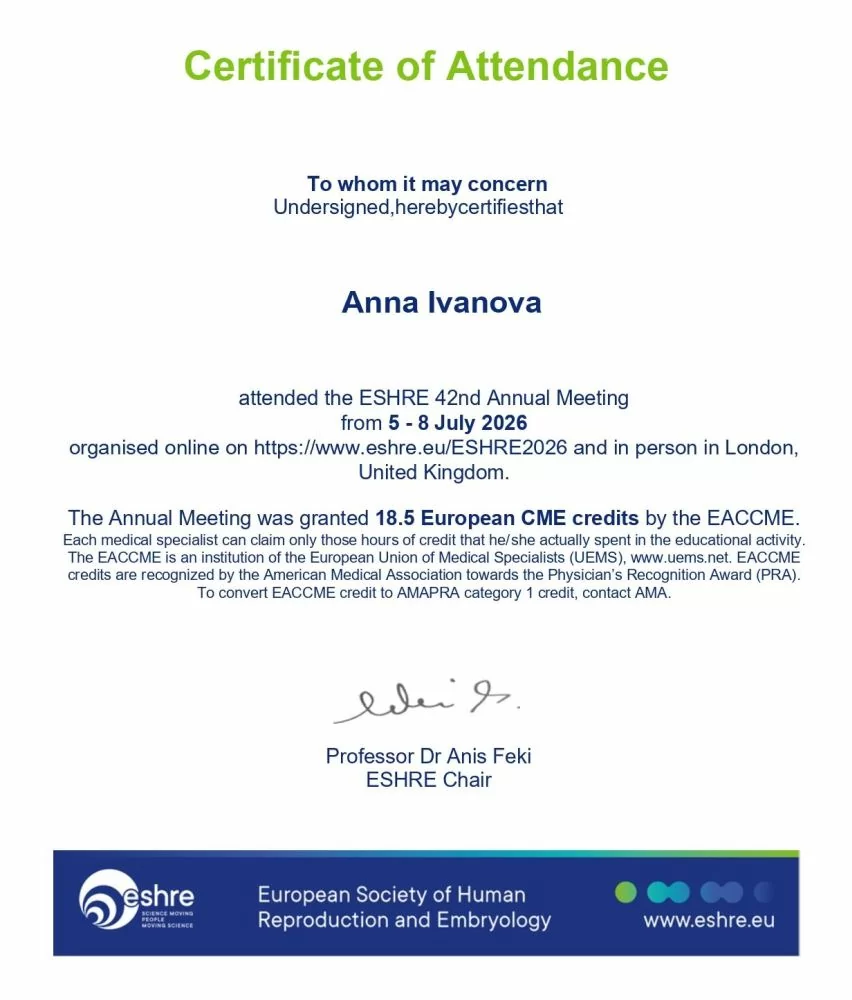 Anna Ivanova 参加了欧洲人类生殖与胚胎学学会 (ESHRE)第 42 届年会。会议于 2026 年 7 月 5 日至 8 日 在英国伦敦举行,并采用线上与线下相结合的混合形式。本次会议获得 EACCME 认证,共计 18.5 个欧洲继续医学教育(CME)学分。 Anna Ivanova 参加了欧洲人类生殖与胚胎学学会 (ESHRE)第 42 届年会。会议于 2026 年 7 月 5 日至 8 日 在英国伦敦举行,并采用线上与线下相结合的混合形式。本次会议获得 EACCME 认证,共计 18.5 个欧洲继续医学教育(CME)学分。
